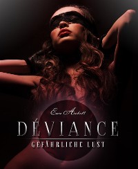 Cover Déviance: Gefährliche Lust