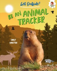 Cover Be an Animal Tracker