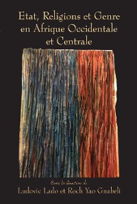 Cover Etat, Religions et Genre en Afrique Occidentale et Centrale