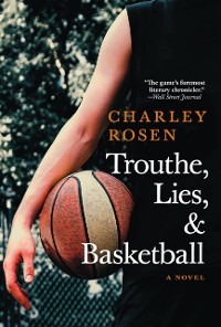 Cover Trouthe, Lies, and Basketball