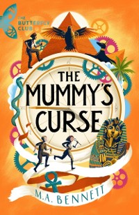 Cover The Mummy's Curse : Book 2 - A time-travelling adventure to discover the secrets of Tutankhamun