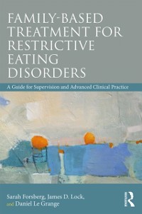 Cover Family Based Treatment for Restrictive Eating Disorders