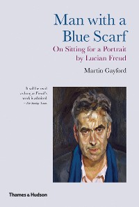 Cover Man with a Blue Scarf: On Sitting for a Portrait by Lucian Freud