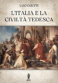 Cover L'Italia e la civiltà tedesca