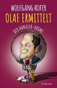 Cover OLAF ERMITTELT – Der Kanzler-Krimi