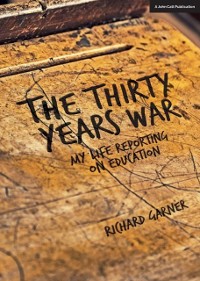 Cover Thirty Years War: My Life Reporting on Education