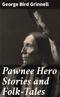 Cover Pawnee Hero Stories and Folk-Tales