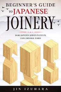 Cover Beginner's Guide to Japanese Joinery