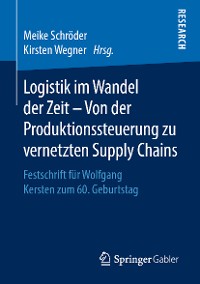 Cover Logistik im Wandel der Zeit – Von der Produktionssteuerung zu vernetzten Supply Chains
