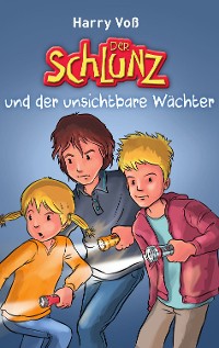 Cover Der Schlunz und der unsichtbare Wächter