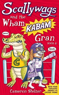 Cover Scallywags and the Wham Kabam Gran