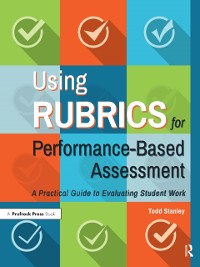 Cover Using Rubrics for Performance-Based Assessment