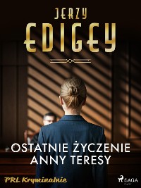 Cover Ostatnie życzenie Anny Teresy