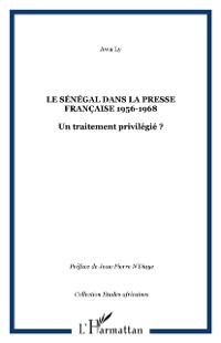 Cover Le Sénégal dans la presse française 1956-1968