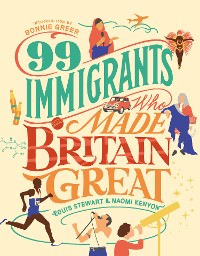 Cover 99 Immigrants Who Made Britain Great