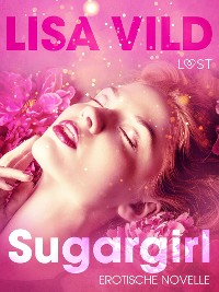 Cover Sugargirl: Erotische Novelle