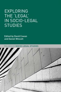 Cover Exploring the 'Legal' in Socio-Legal Studies