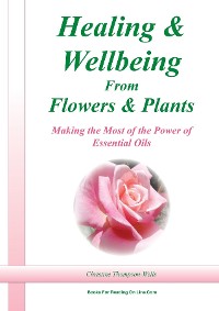 Cover Healing and Wellbeing From Plants and Flowers