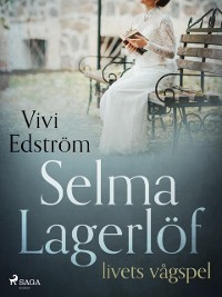 Cover Selma Lagerlöf – livets vågspel