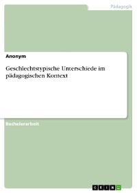 Cover Geschlechtstypische Unterschiede im pädagogischen Kontext