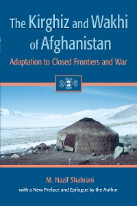 Cover The Kirghiz and Wakhi of Afghanistan