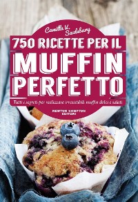 Cover 750 ricette per il muffin perfetto