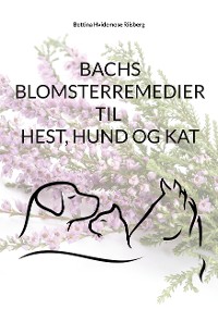 Cover Bachs Blomsterremedier til hest, hund og kat