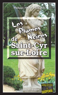 Cover Les Plumes noires de Saint-Cyr-sur-Loire