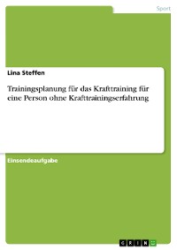 Cover Trainingsplanung für das Krafttraining für eine Person ohne Krafttrainingserfahrung