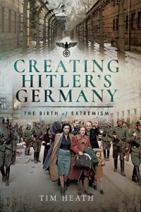 Cover Creating Hitler's Germany