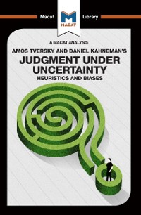 Cover An Analysis of Amos Tversky and Daniel Kahneman''s Judgment under Uncertainty