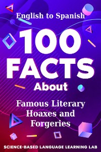 Cover 100 Facts About Famous Literary Hoaxes and Forgeries