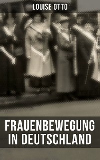 Cover Louise Otto: Frauenbewegung in Deutschland