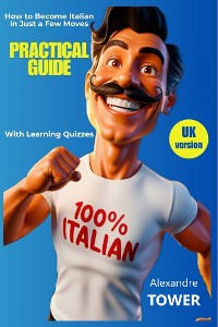 Cover PRACTICAL GUIDE How to Become Italian in Just a Few Moves