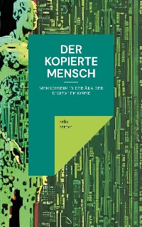 Cover Der kopierte Mensch