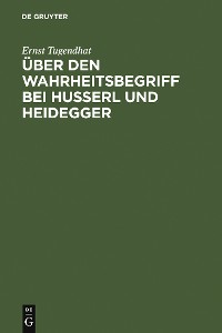 Cover Über den Wahrheitsbegriff bei Husserl und Heidegger