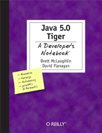 Cover Java 5.0 Tiger: A Developer's Notebook
