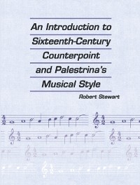 Cover Introduction to Sixteenth Century Counterpoint and Palestrina's Musical Style