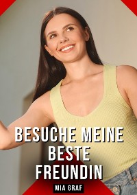 Cover Besuche meine beste Freundin