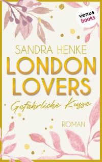 Cover London Lovers - Gefährliche Küsse