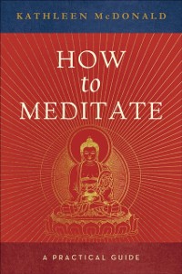 Cover How to Meditate : A Practical Guide