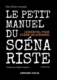 Cover Le petit manuel du scenariste - 2e ed.