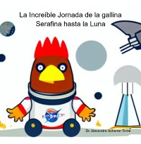 Cover La Increíble Jornada De La Gallina Serafina Hasta La Luna