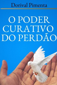 Cover O Poder Curativo Do Perdão