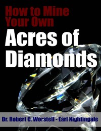 Cover How to Mine Your Own Acres of Diamonds