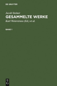 Cover Jacob Steiner: Gesammelte Werke. Band 1