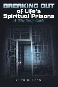 Cover Breaking out of Life’s Spiritual Prisons