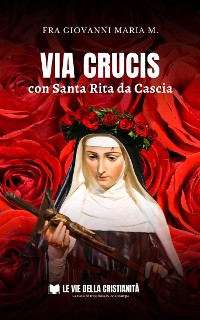 Cover Via Crucis con Santa Rita da Cascia