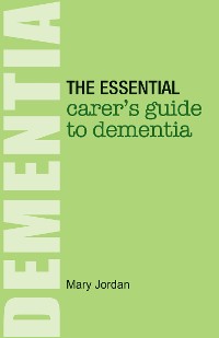 Cover The Essential Carer's Guide to Dementia