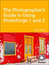 Cover Photographer's Guide to Using PhotoForge 1 and 2